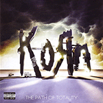 KORN 'THE PATH OF TOTALITY'