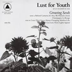 LUST FOR YOUTH 'GROWING SEEDS -SACRED BONES EDITION-'