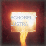 ECHOBELLY 'LUSTRA -LTD. TURQUOISE VINYL-'