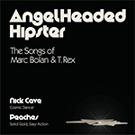NICK CAVE / PEACHES 'ANGELHEADED HIPSTER (THE SONGS OF MARC BOLAN &amp; T.REX)'