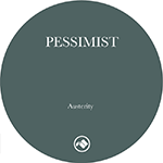 PESSIMIST 'AUSTERITY EP'