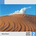 STEVE ROACH 'QUIET MUSIC 2'
