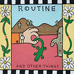 ROUTINE 'AND OTHER THINGS -LTD. COKE BOTTLE CLEAR VINYL-'