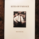 SEAN MAUNG 'RITES OF PASSAGE'