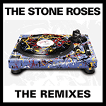 The STONE ROSES 'THE REMIXES'