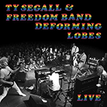 TY SEGALL &amp; THE FREEDOM BAND 'DEFORMING LOBES'
