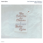 YOSHIO OJIMA 'UNE COLLECTION DES CHAÎNONS I : MUSIC FOR SPIRAL'