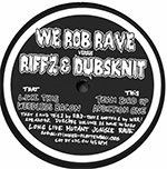 WE ROB RAVE / RIFFZ & DUBSKNIT 'DUBCORE VOLUME 21'